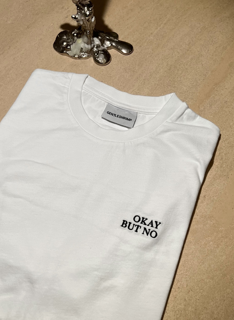 OKAY BUT NO T-Shirt (Limited Edition Black)