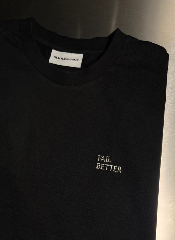 FAIL BETTER T-Shirt